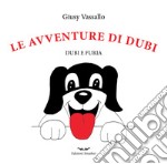 Le avventure di Dubi. Dubi e furia libro