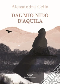 Dal mio nido d'aquila