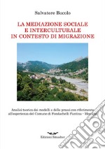 La mediazione sociale e interculturale in contesto di migrazione libro