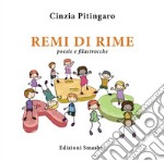 Remi di rime. Poesie e filastrocche