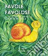 Favole favolose. Ediz. a colori libro di Bertolone Annunziata