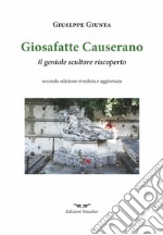 Giosafatte Causerano. Il geniale scultore riscoperto