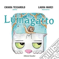 Lumagatto. Ediz. illustrata libro