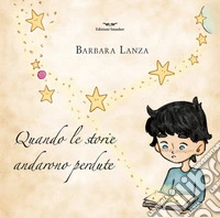 Quando le storie andarono perdute