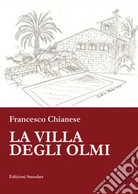 La Villa degli Olmi libro