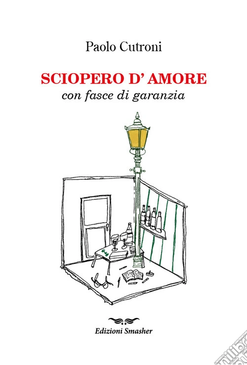 Sciopero d'amore con fasce di garanzia. Ediz. speciale