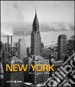 New York. Born back into the past. Ediz. italiana e iglese libro