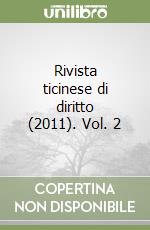 Rivista ticinese di diritto (2011). Vol. 2 libro