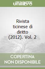 Rivista ticinese di diritto (2012). Vol. 2 libro