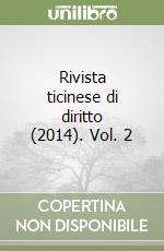 Rivista ticinese di diritto (2014). Vol. 2 libro