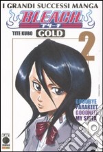 Bleach gold deluxe.. Vol. 2: Goodbye Parakeet, goodbye my Sista libro