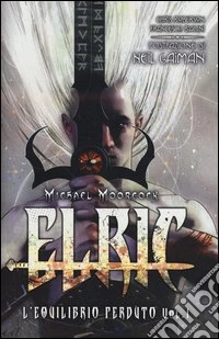 L'equilibrio perduto. Elric. Vol. 1 libro
