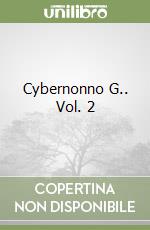 Cybernonno G.. Vol. 2 libro