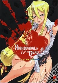 Highschool of the dead color. La scuola dei morti viventi (4) libro