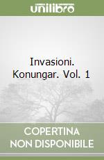 Invasioni. Konungar. Vol. 1 libro