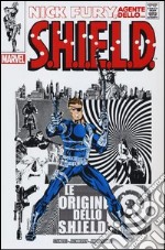 Le origini dello S.H.I.E.L.D. Nick Fury, agente dello... S.H.I.E.L.D. libro