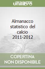 Almanacco statistico del calcio 2011-2012