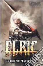 L'equilibrio perduto. Elric. Vol. 2 libro