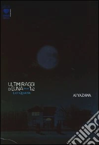 Ultimi raggi di luna. Deluxe (1) libro