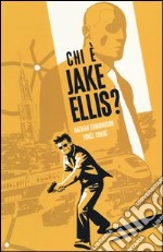 Chi è Jake Ellis?. Vol. 1 libro