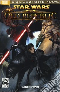Sangue dell'impero. Star wars. The old republic. Vol. 2 libro