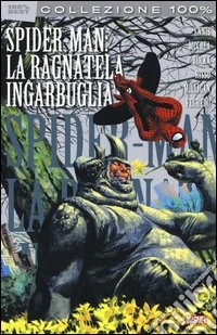 Spider-Man: la ragnatela ingarbugliata libro