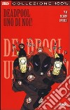 Uno di noi. Deadpool. Vol. 1 libro