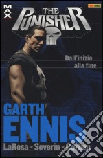 Dall'inizio alla fine. Garth Ennis Collection. The Punisher libro