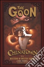 The Goon. Ediz. limitata. Vol. 6: Chinatown e il mistero di Mister Vimini libro