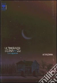 Ultimi raggi di luna. Deluxe (2) libro
