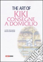 The art of Kiki. Consegne a domicilio. Ediz. illustrata