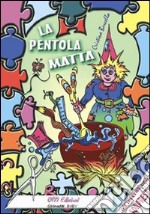 La pentola matta