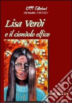 Lisa Verdi e il ciondolo elfico