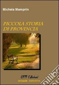 Piccola storia di provincia libro
