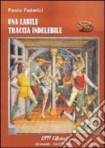 Una labile traccia indelebile libro