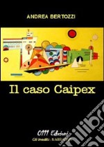 Il caso Caipex