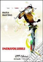 Indissolubili libro