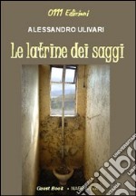 Le latrine dei saggi