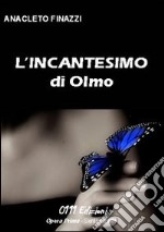 L'incantesimo di Olmo