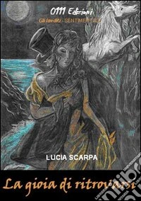 La gioia di ritovarsi libro