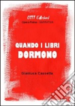 Quando i libri dormono