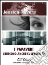 I papaveri crescono anche sull'asfalto libro