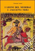 Faccetta nera. I leoni del Medebai libro