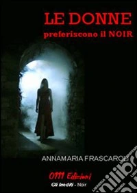 Le donne preferiscono il noir libro