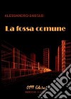 La fossa comune libro