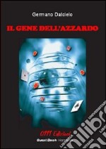 Il gene dell'azzardo libro