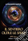 Il sentiero oltre le sfere libro