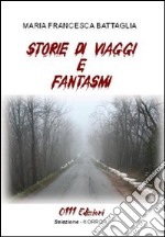 Storie di viaggi e fantasmi libro