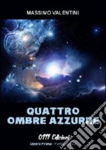 Quattro ombre azzurre libro