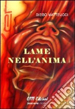 Lame nell'anima libro